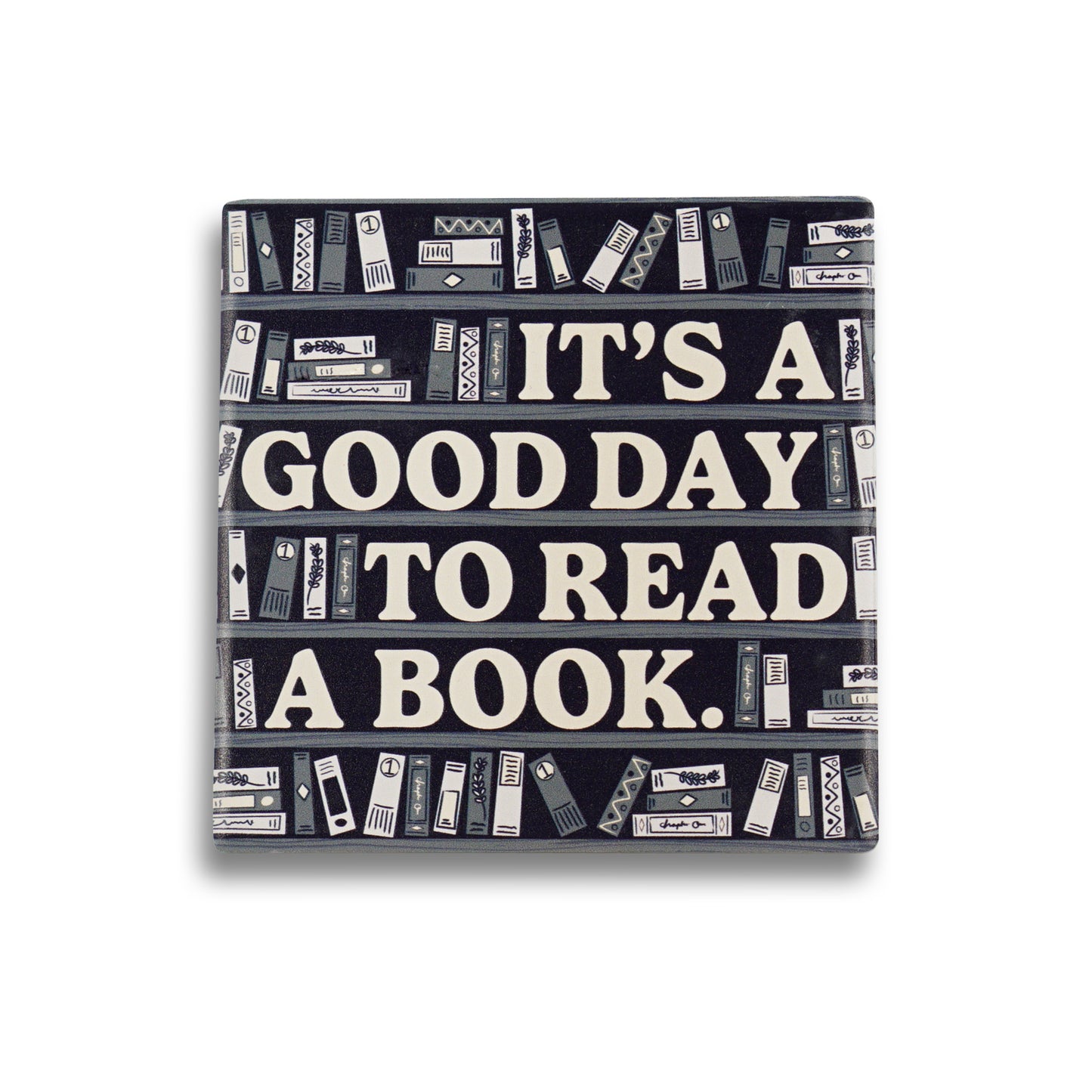 Ceramic Square Coaster – It’s a Good Day to Read a Book