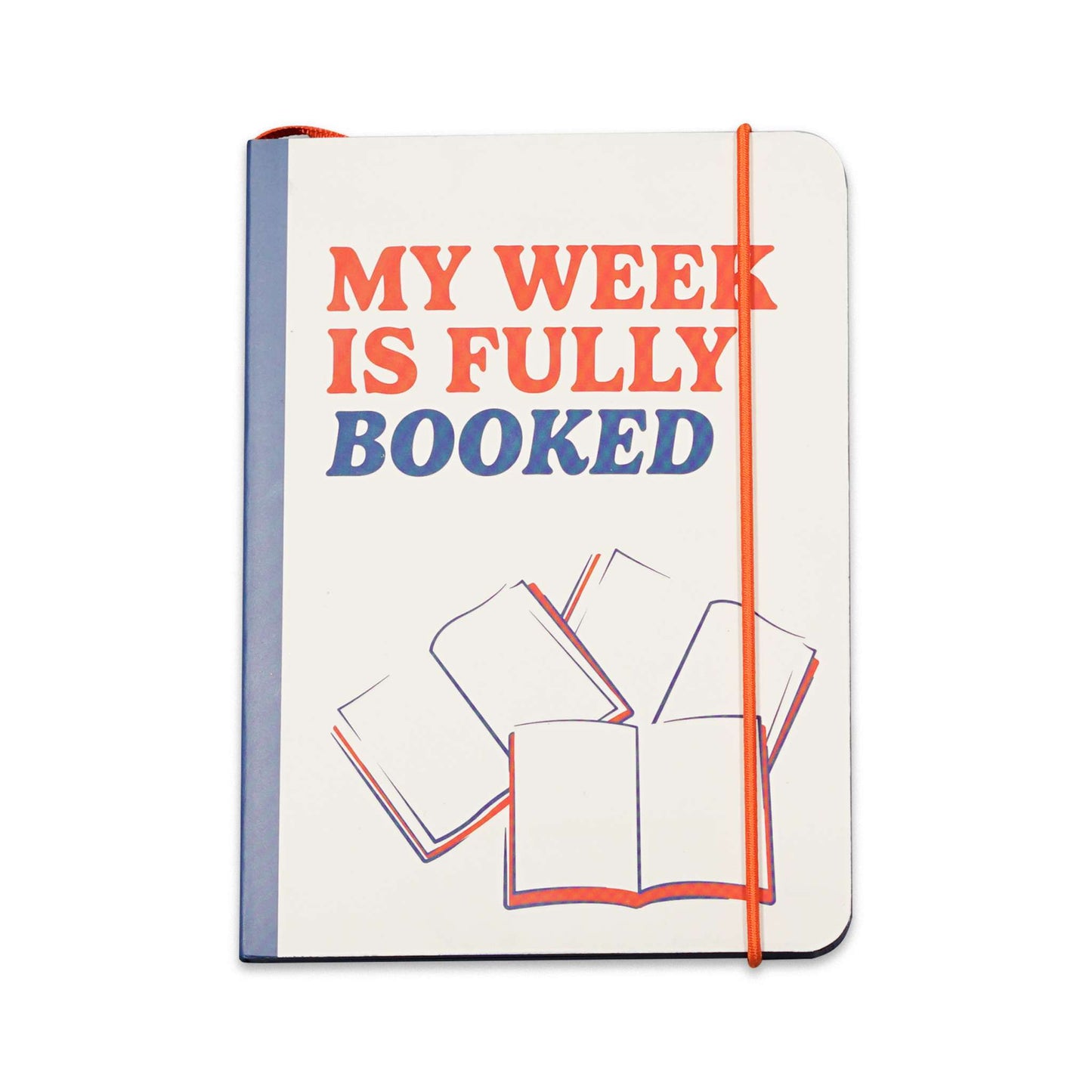 Notebook 4 x 6 – My Week Is Fully Booked