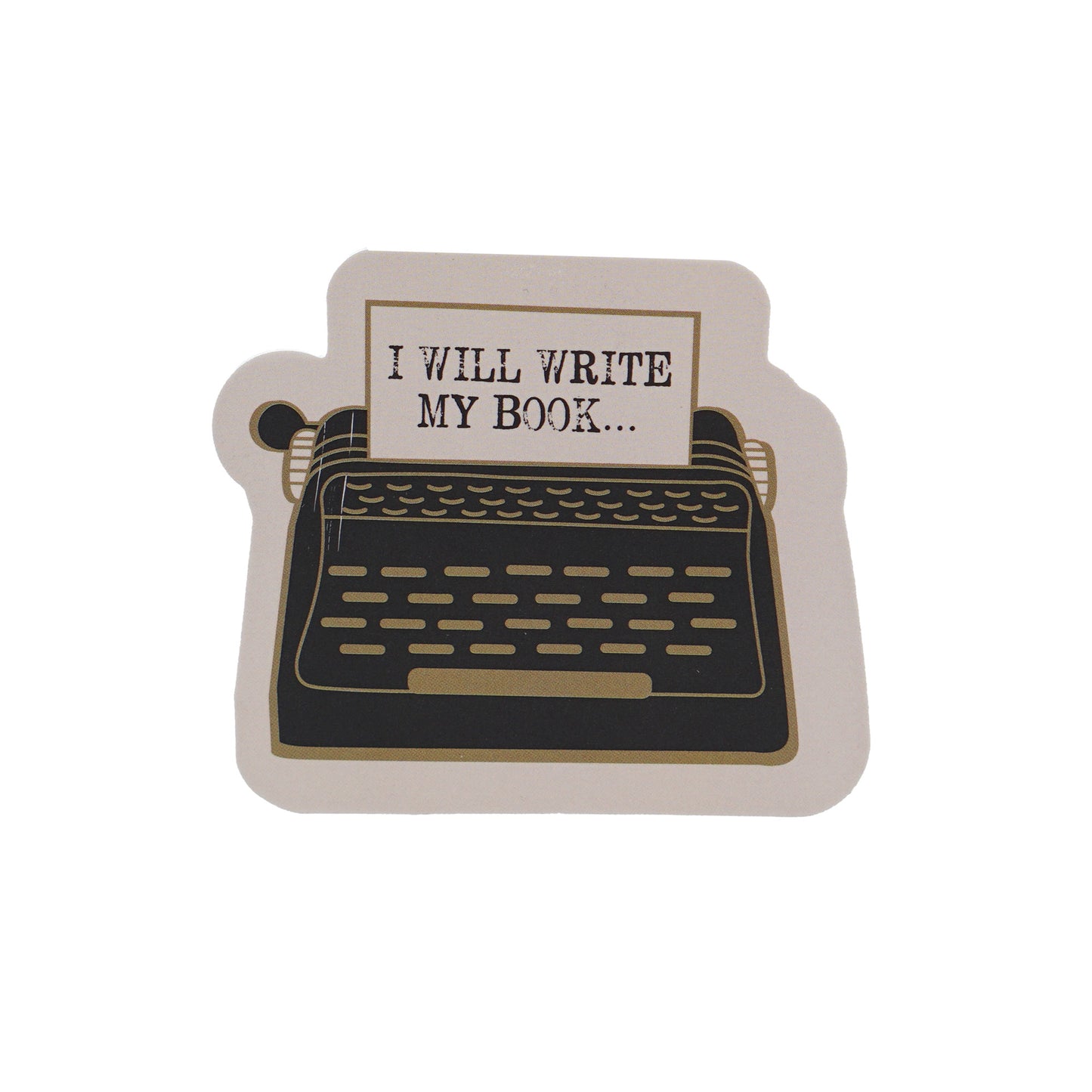 Vinyl Sticker – I Will Write My Book