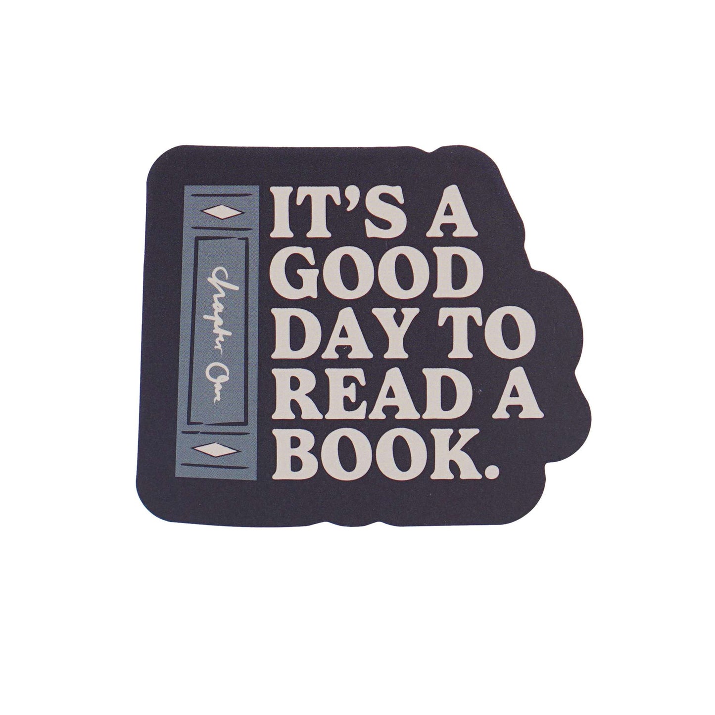 Vinyl Sticker – It’s a Good Day to Read a Book
